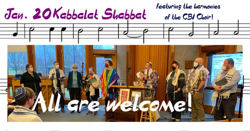 Jan. 20 Kabbalat Shabbat featuring the harmonies of the CBI Choir! All are welcome!