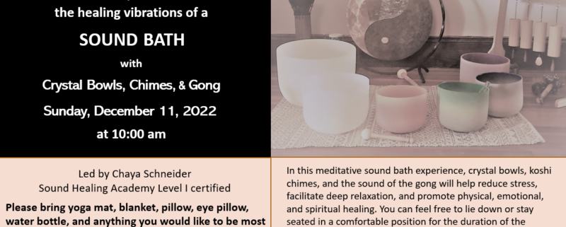 Join us at CBI and experience the healing vibrations of a sound bath with crystal bowls, chimes, and gong. Sunday, December 11, 2022 at 10 am.