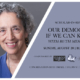 Scholar-In-Residence — Our Democracy: If We Can Keep It with Ruth Messinger. Sunday, August 20; 11:30am; free. Co-sponsored by Congregation Beth Israel, Williams College Jewish Association, & First Congregational Church of Williamstown. 53 Lois St., North Adams, MA.