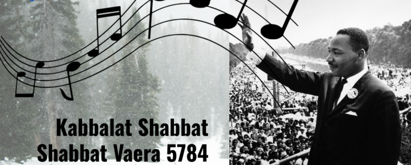 Kabbalat Shabbat; Shabbat Vaera 5784; MLK Shabbat