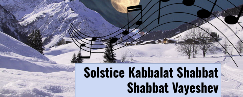 Solstice Kabbalat Shabbat / Shabbat Vayeshev 5785