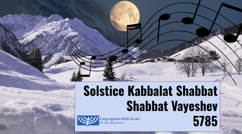 Solstice Kabbalat Shabbat / Shabbat Vayeshev 5785