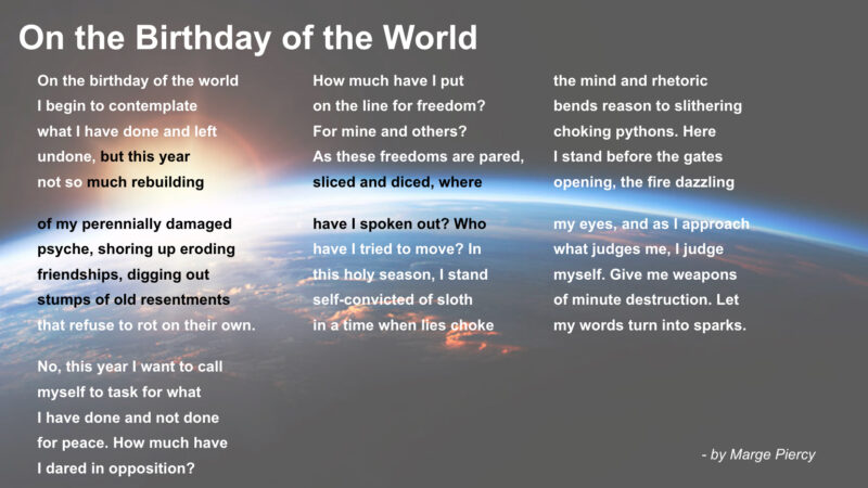 The poem "On the Birthday of the World" by Marge Piercy; the text can be read below.