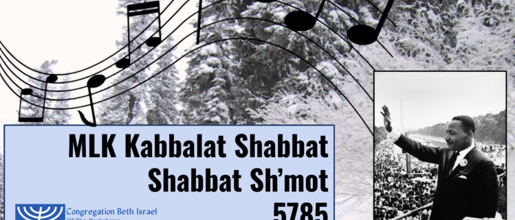 MLK Kabbalat Shabbat: Shabbat Sh'mot 5785