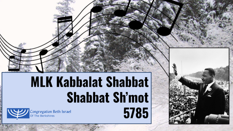 MLK Kabbalat Shabbat: Shabbat Sh'mot 5785