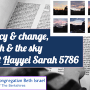 Constancy & Change, the Torah & the Sky: Shabbat Hayyei Sarah 5786