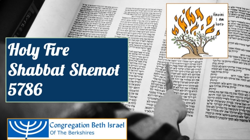 Holy Fire: Shabbat Shemot 5786