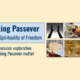 Liberating Passover: Seders & Spirituality of Freedom, a three-session exploration about making Passover matter.