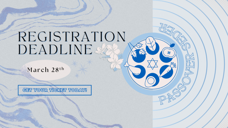 Passover Seder Registration Deadline: March 28, 2026