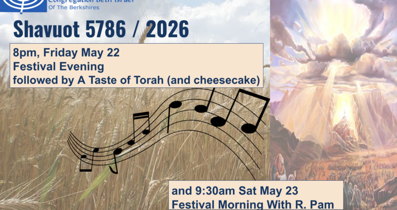Shavuot 2026, Followed by A Taste of Torah (& Cheesecake) on Friday, May 22 at 8pm. Join us for Festival Morning with Rabbi Pam on Saturday, May 23 at 9:30am!