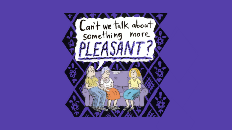 Can't We Talk About Something More Pleasant? by Roz Chast