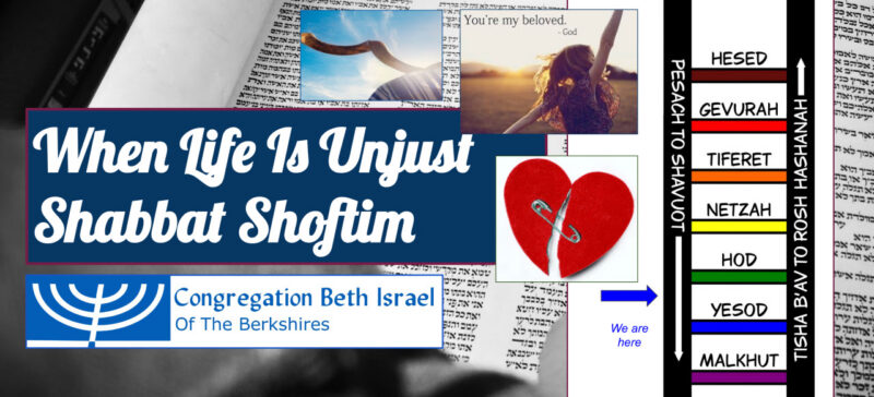 When Life Is Unjust: Shabbat Shoftim