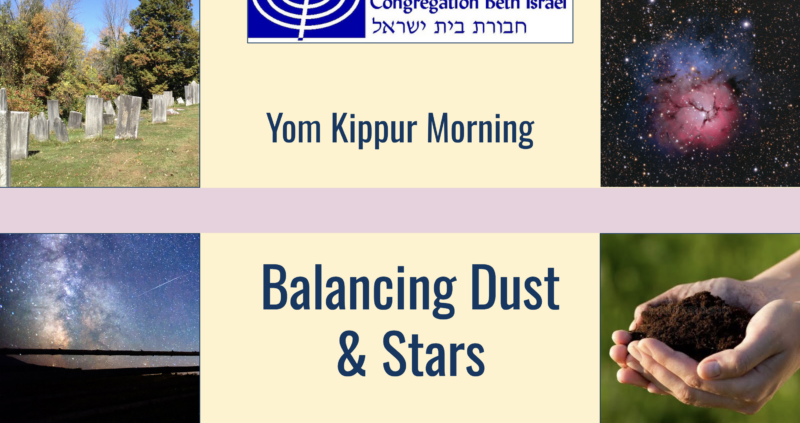 Yom Kippur Morning: Balancing Dust & Stars