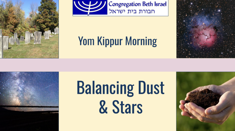Yom Kippur Morning: Balancing Dust & Stars